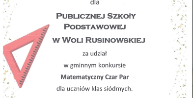 Dyplom za udział w gminnym konkursie "Matematyczny Czar Par"