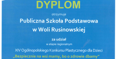 Dyplom za udział w Regionalnym Konkursie Plastycznym "Bezpiecznie na wsi mamy, bo o zdrowie dbamy"