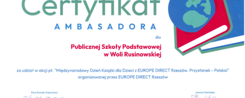 Certyfikat AMBASADORA za udział w akcji „III Międzynarodowy Dzień Książki dla Dzieci z EUROPE DIRECT Rzeszów. Przystanek Polska!”.